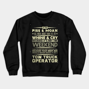 Tow Truck Operator T-shirt Crewneck Sweatshirt